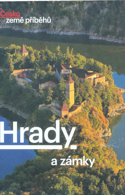 Hrady a zámky : Česko - země příběhů