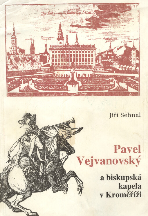 Pavel Vejvanovský a biskupská kapela v Kroměříži