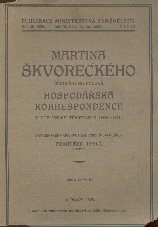 Martina Škvoreckého, úředníka na Pacově, hospodářská korrespondence z dob války třicetileté (1630-1642)