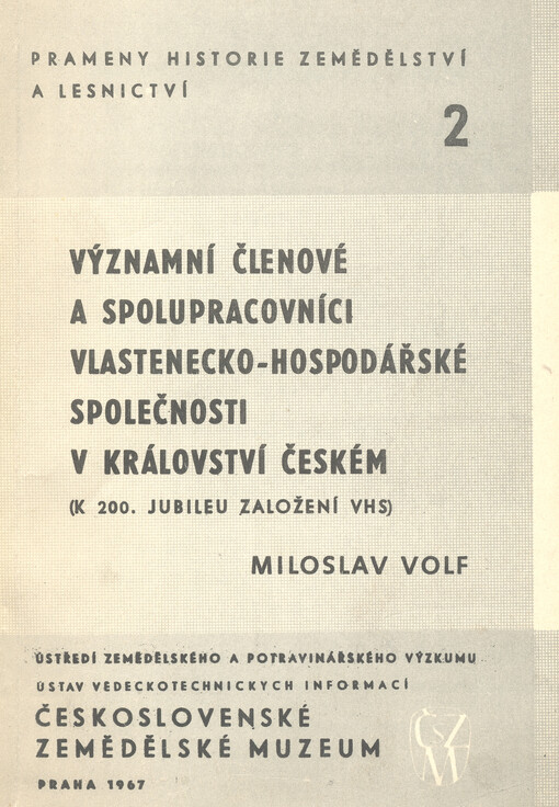Významní členové a spolupracovníci Vlastenecko-hospodářské společnosti v království Českém :(k 200. jubileu založení VHS)