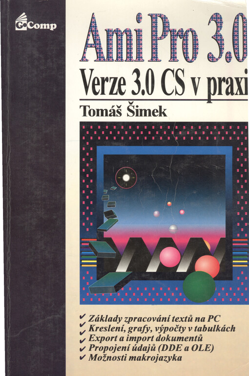 Ami Pro 3.0 : Verze 3.0 CS v praxi