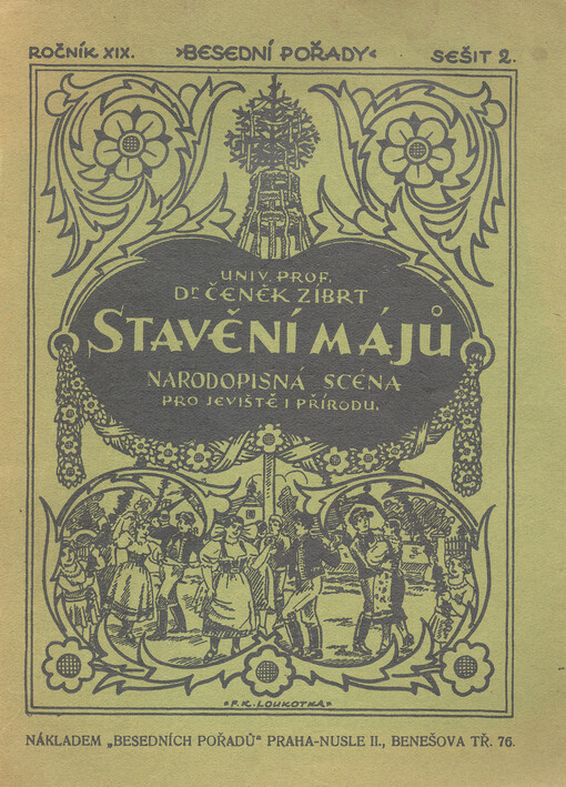 Stavění májů :Národopisná scena : Obřady, zábavy, písně, řeči, přípitky při slavení májových obyčejů