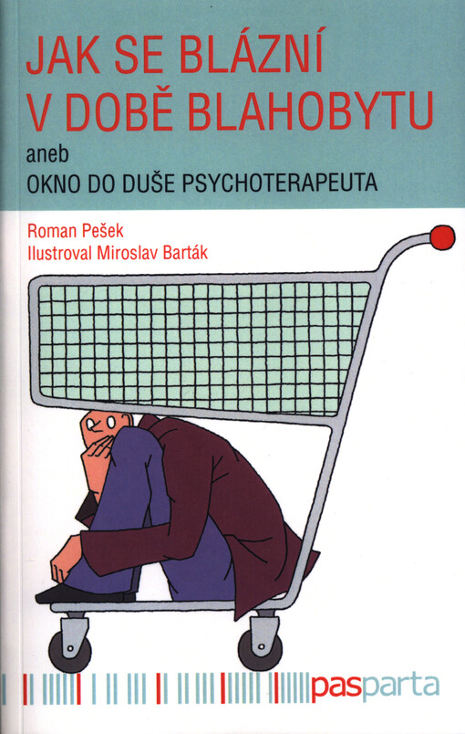 Jak se blázní v době blahobytu