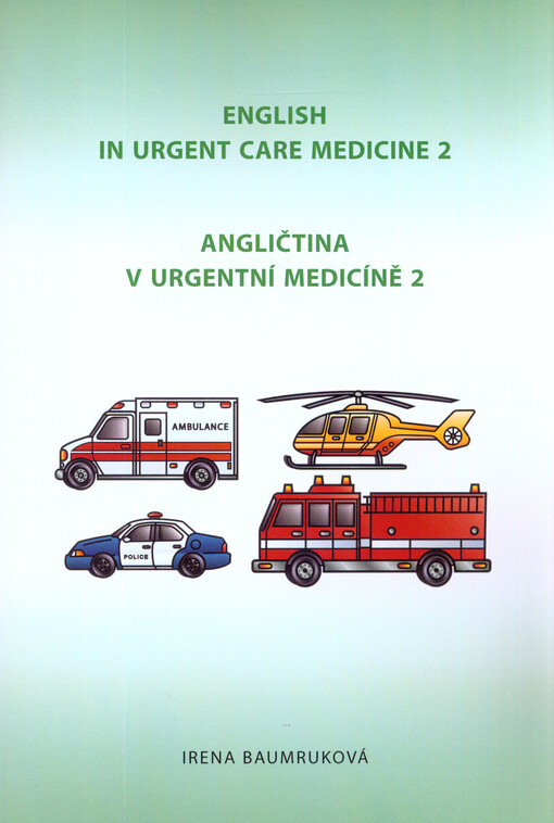 English in urgent care medicine = Angličtina v urgentní medicíně