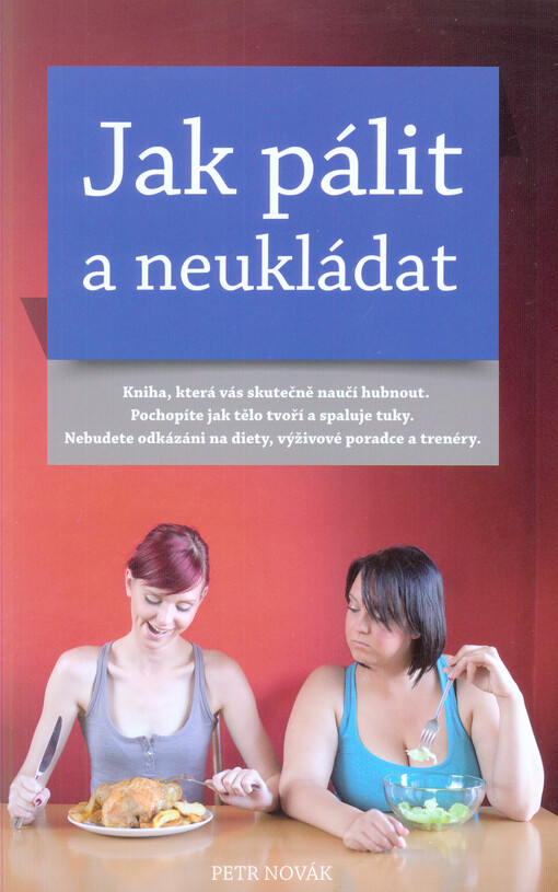 Jak pálit a neukládat?