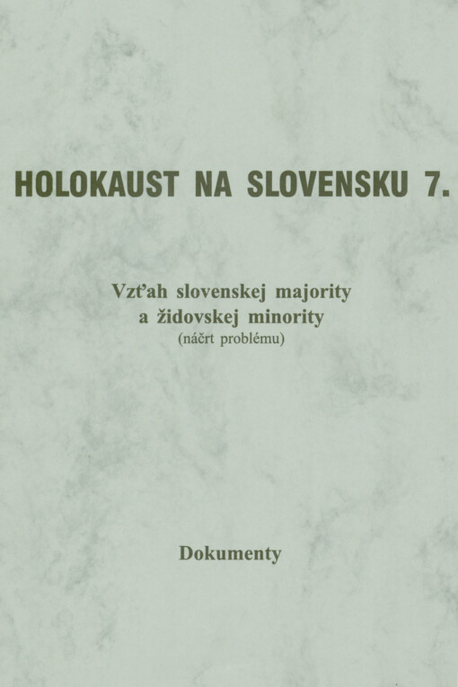Holokaust na Slovensku. 7, Vzťah slovenskej mojority a židovské minority (náčrt problému)