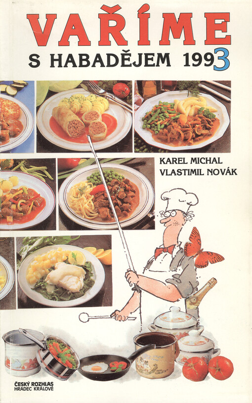 Vaříme s Habadějem 1993: (soubor kuchařských předpisů ze stejnojmenného rozhlasového pořadu)