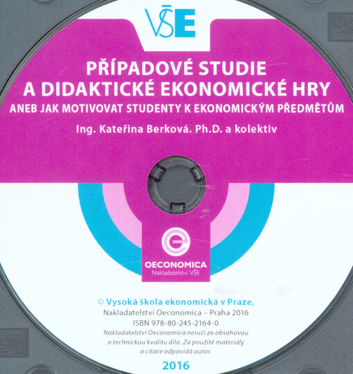 Případové studie a didaktické ekonomické hry, aneb, Jak motivovat studenty k ekonomickým předmětům