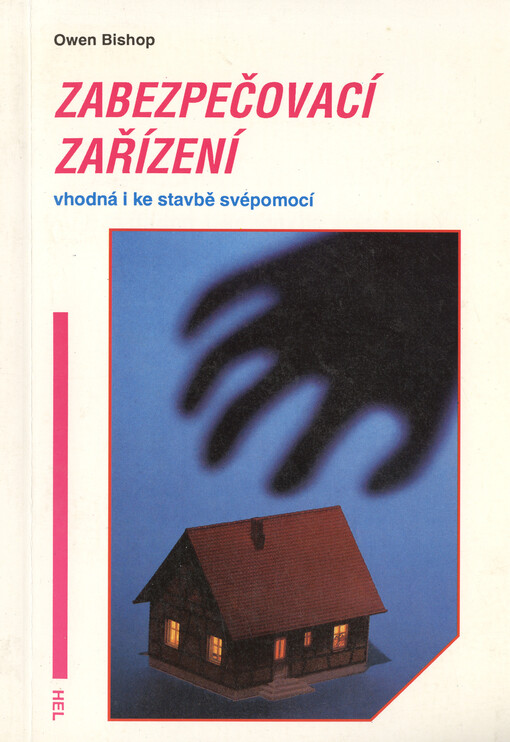 Zabezpečovací zařízení vhodná i ke stavbě svépomocí