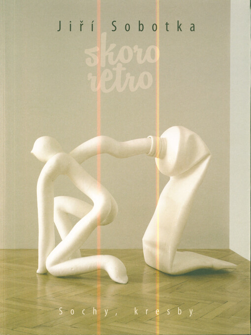 Jiří Sobotka : sochy, kresby