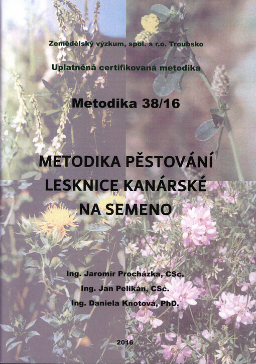 Metodika pěstování lesknice kanárské na semeno : uplatněná certifikovaná metodika