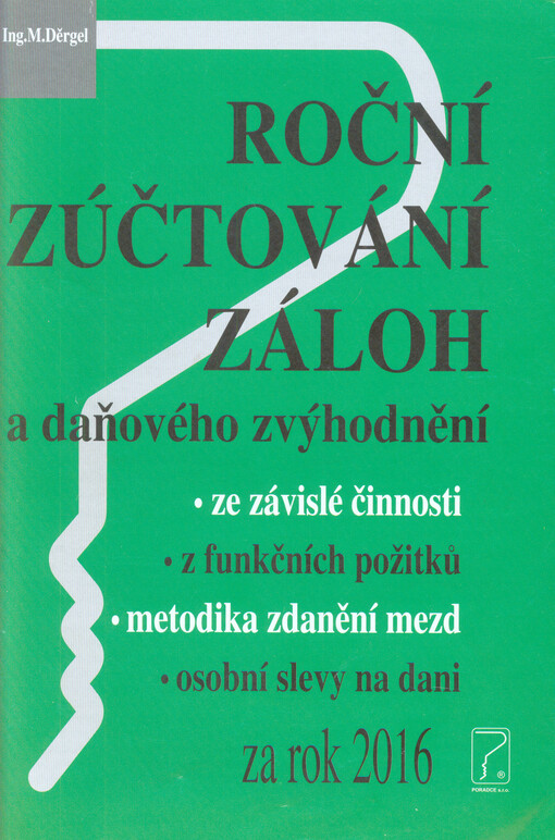 Roční zúčtování příjmů ze závislé činnosti, z funkčních požitků, roční zúčtování záloh za rok 2016