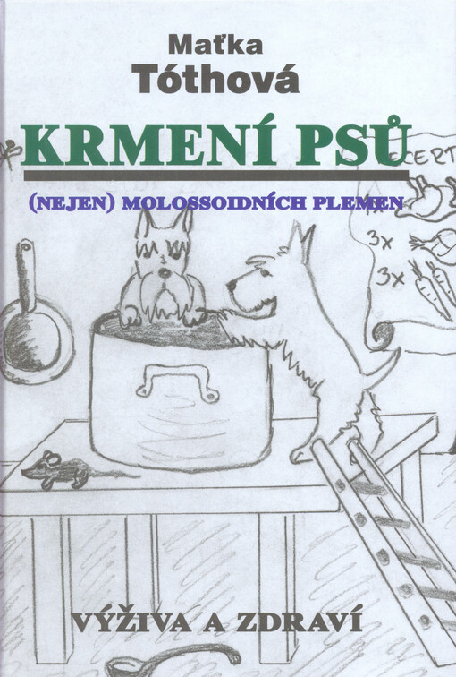 Krmení psů (nejen) molossoidních plemen : výživa a zdraví