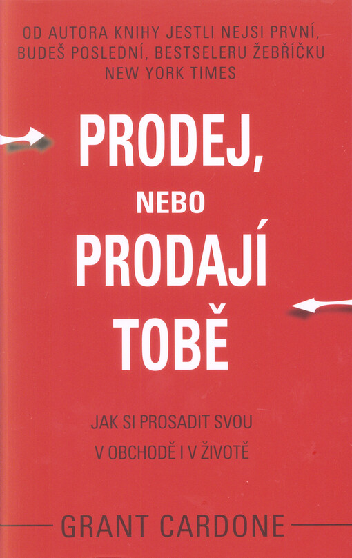 Prodej, nebo prodají tobě