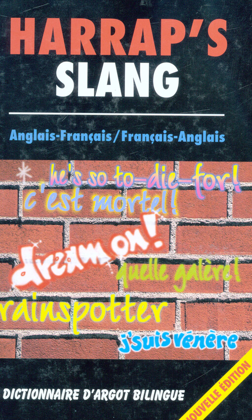 Harrap's slang dictionnaire : Anglais-Français, Français-Anglais