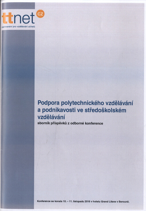 Podpora polytechnického vzdělávání a podnikavosti ve středoškolském vzdělávání: sborník příspěvků z odborné konference
