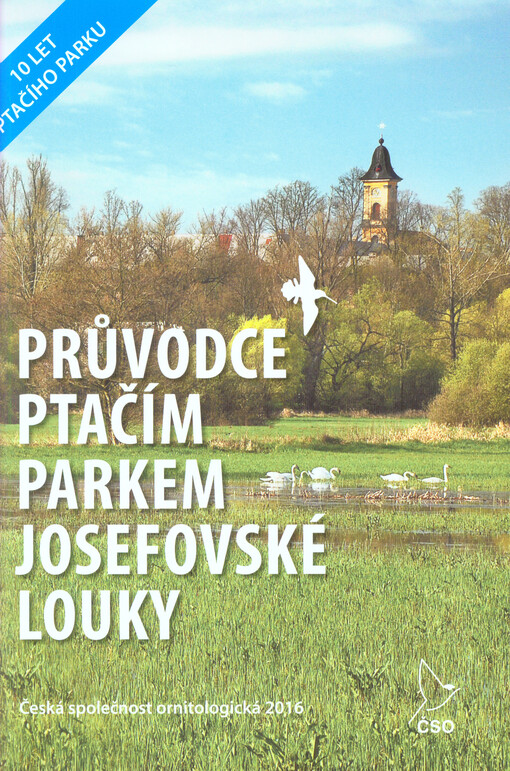 Průvodce Ptačím parkem Josefovské louky : 10 let Ptačího parku