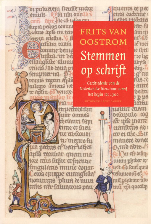 Stemmen op schrift : geschiedenis van de Nederlandse literatuur vanaf het begin tot 1300