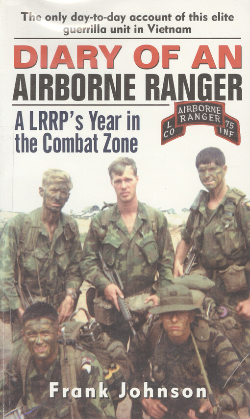 Diary of an airborne ranger : a LRRP's year in the combat zone
