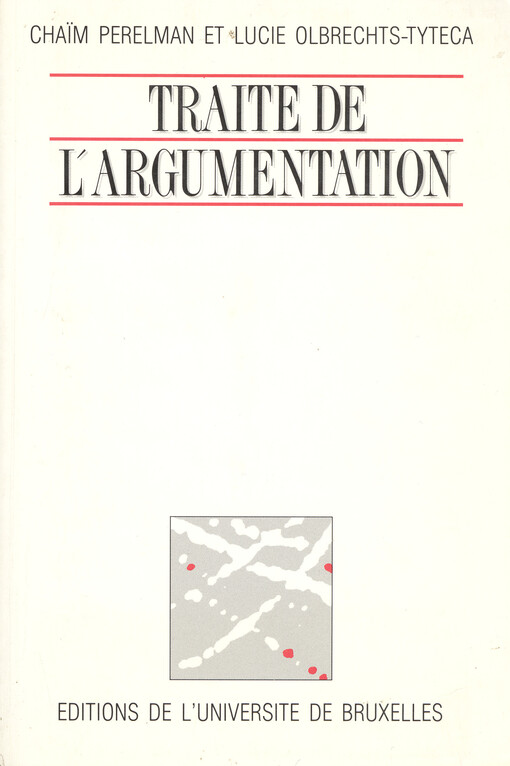 Traité de l'argumentation : la nouvelle rhétorique