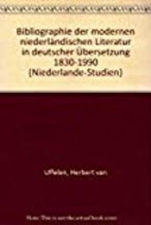 Bibliographie der modernen niederländischen Literatur in deutscher Übersetzung 1830-1990.