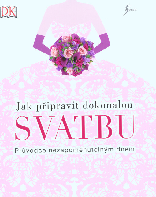Jak připravit dokonalou svatbu