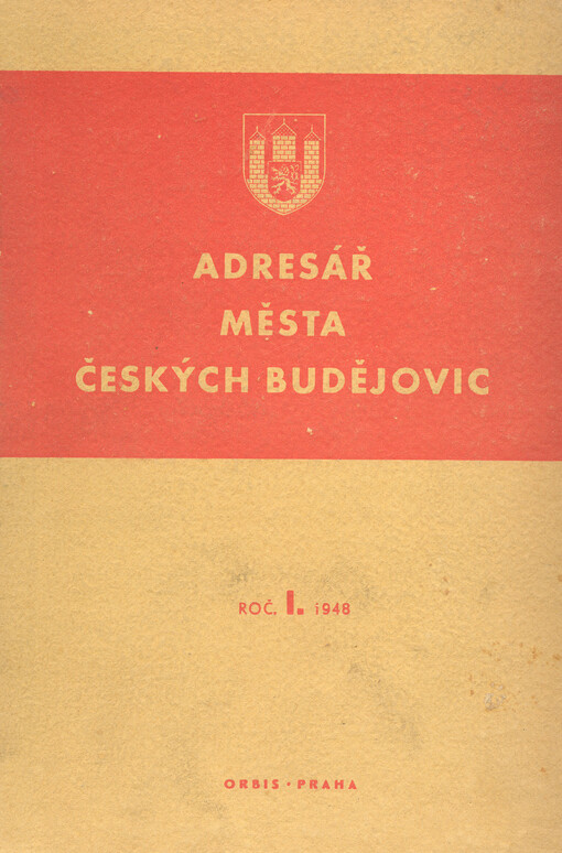 Adresář města Českých Budějovic.roč. I. 1948