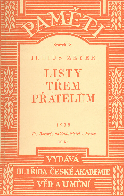 Listy třem přátelům :paní Zdeňce Hlávkové, Otakaru Červenému a Janu Voborníkovi