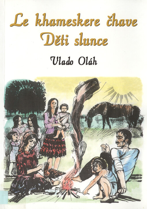 Le khameskere čhave =Děti slunce : romská próza a poezie