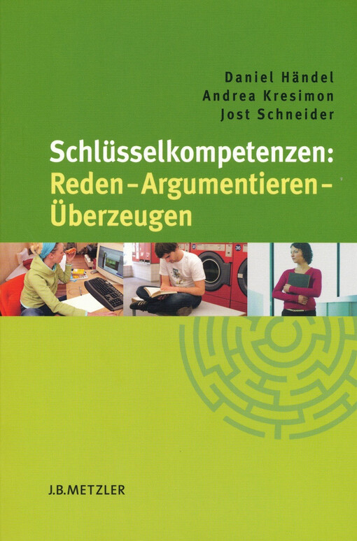 Schlüsselkompetenzen : Reden - Argumentieren - Überzeugen