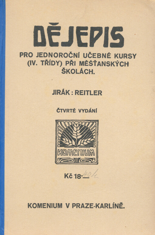 Dějepis pro jednoroční učebné kursy [IV. třídy] při měšťanských školách