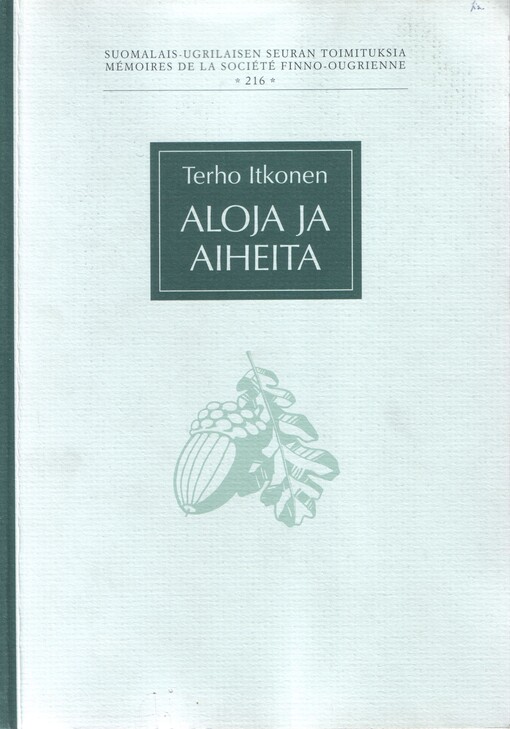 Aloja ja aiheita : valikoima kolmen kymmenluvun tutkielmia : (1959-1979)