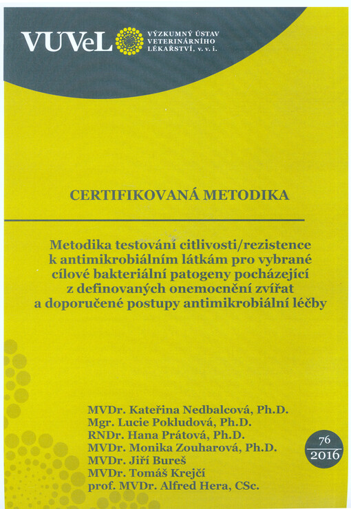Metodika testování citlivosti/rezistence k antimikrobiálním látkám pro vybrané cílové bakteriální patogeny pocházející z definovaných onemocnění zvířat a doporučené postupy antimikrobiální léčby