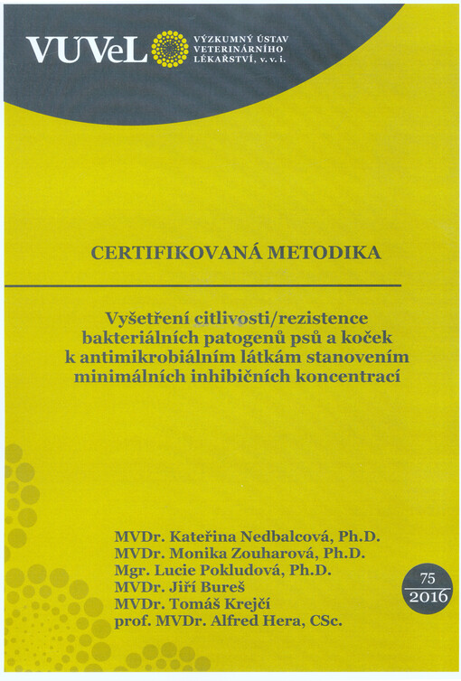 Vyšetření citlivosti/rezistence bakteriálních patogenů psů a koček k antimikrobiálním látkám stanovením minimálních inhibičních koncentrací