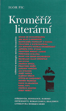 Kroměříž literární : výběrový místopis města Kroměříže