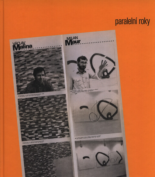 Václav Malina, Milan Maur : paralelní roky