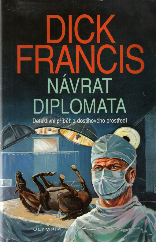 Návrat diplomata: detektivní příběh z dostihového prostředí