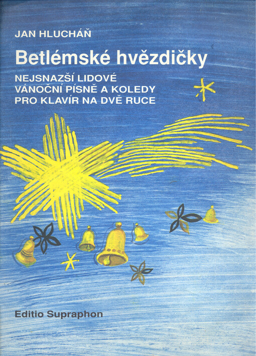 Betlémské hvězdičky :nejsnazší lidové vánoční písně a koledy : pro klavír na 2 ruce