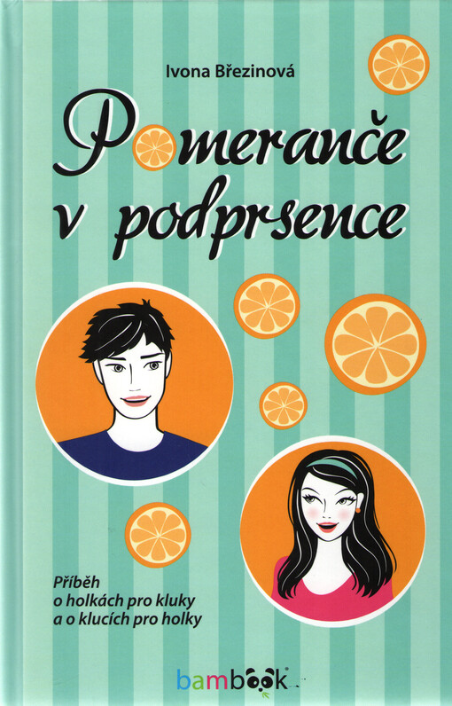 Pomeranče v podprsence | Březinová Ivona - e-kniha