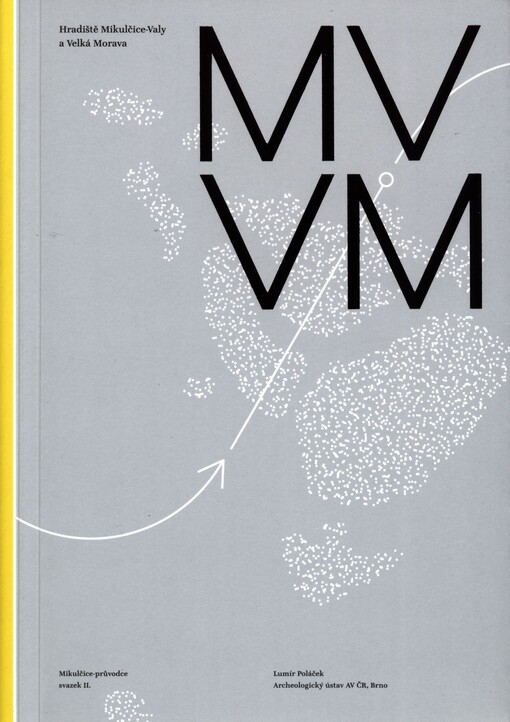 Hradiště Mikulčice-Valy a Velká Morava