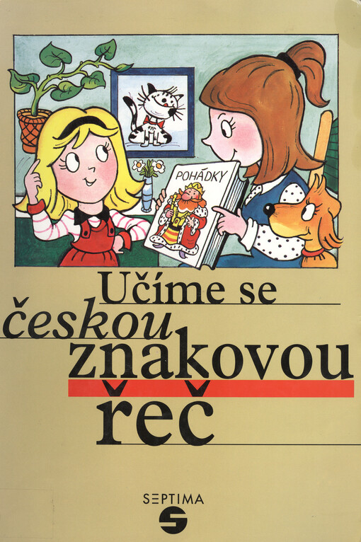 Učíme se českou znakovou řeč : společná učebnice pro děti předškolního věku a jejich rodiče
