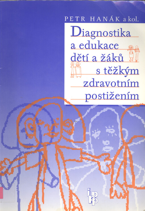 Diagnostika a edukace dětí a žáků s těžkým zdravotním postižením