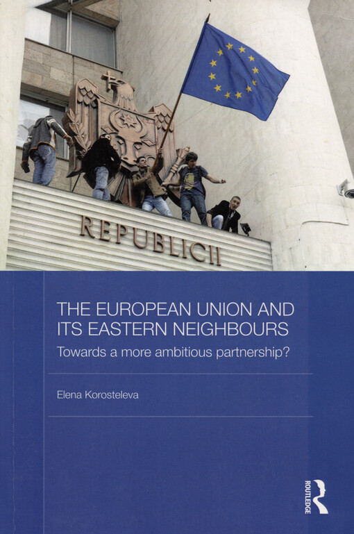 The European Union and its eastern neighbours : towards a more ambitious partnership?