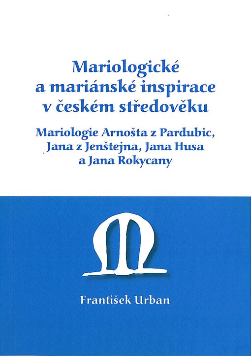 Mariologické a mariánské inspirace v českém středověku