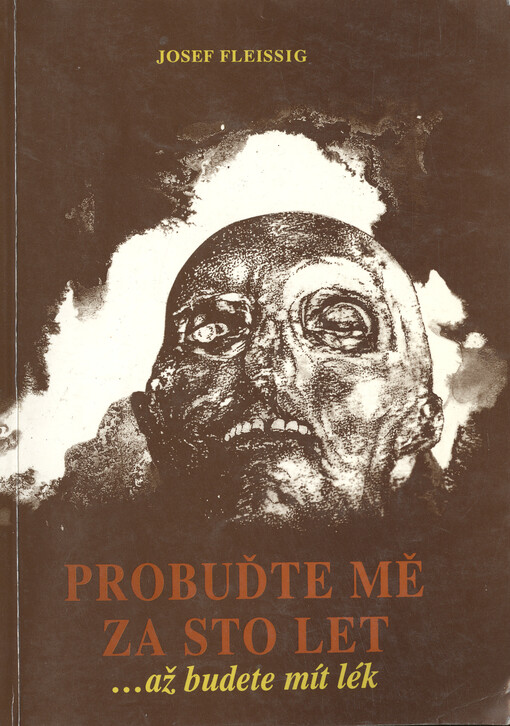 Probuďte mě za sto let : ...až budete mít lék