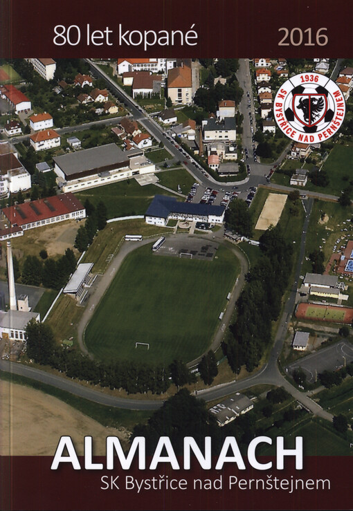 Almanach SK Bystřice nad Pernštejnem : 80 let kopané