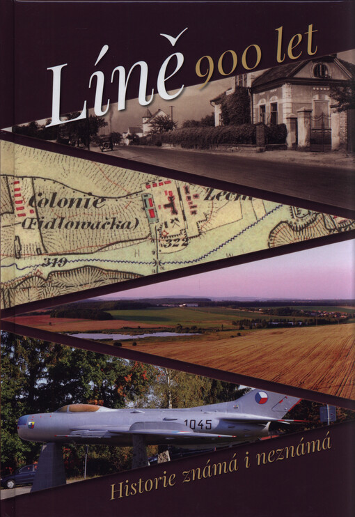 Líně - 900 let : historie známá i neznámá