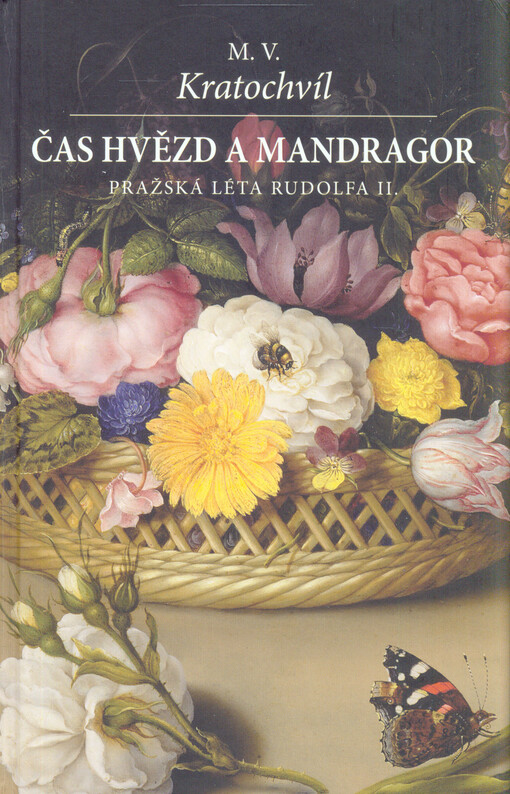 Čas hvězd a mandragor : pražská léta Rudolfa II.