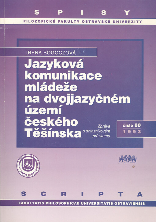 Jazyková komunikace mládeže na dvojjazyčném území Českého Těšínska: zpráva o dotazníkovém průzkumu