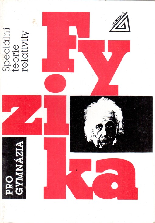 Fyzika pro gymnázia. Speciální teorie relativity